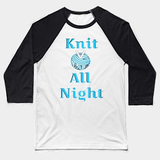 Knit All Night Baseball T-Shirt